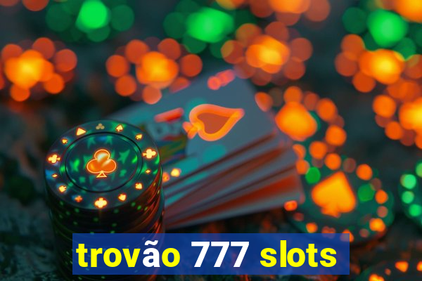 trovão 777 slots