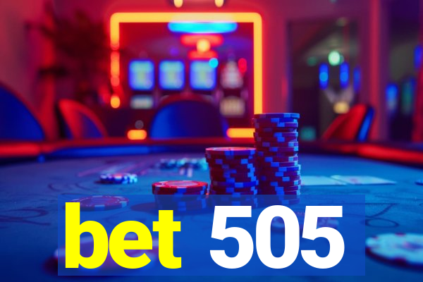 bet 505