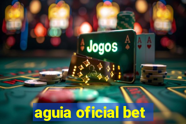 aguia oficial bet