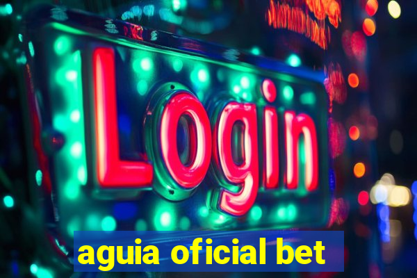 aguia oficial bet