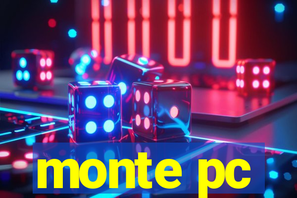 monte pc