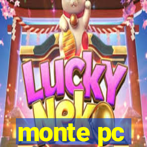 monte pc