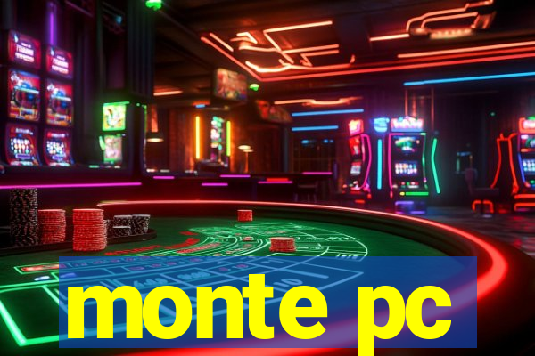 monte pc