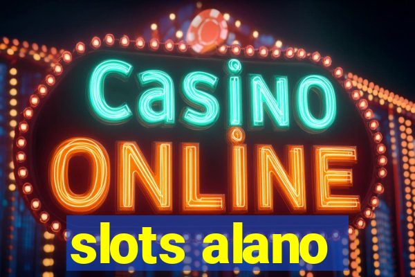 slots alano