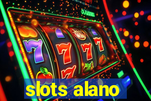 slots alano