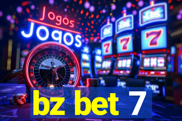 bz bet 7