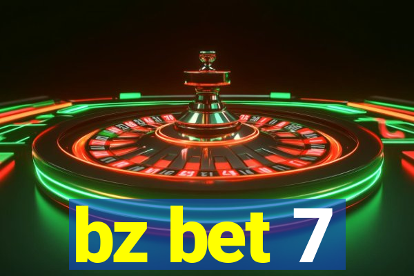 bz bet 7