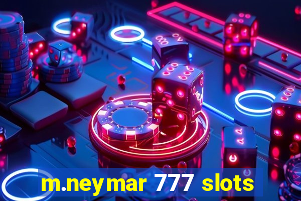 m.neymar 777 slots