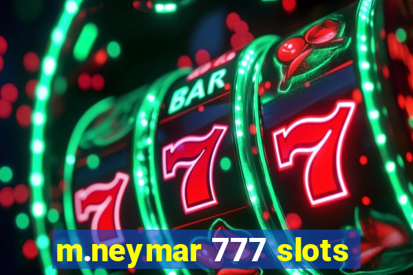 m.neymar 777 slots