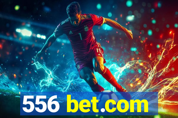 556 bet.com