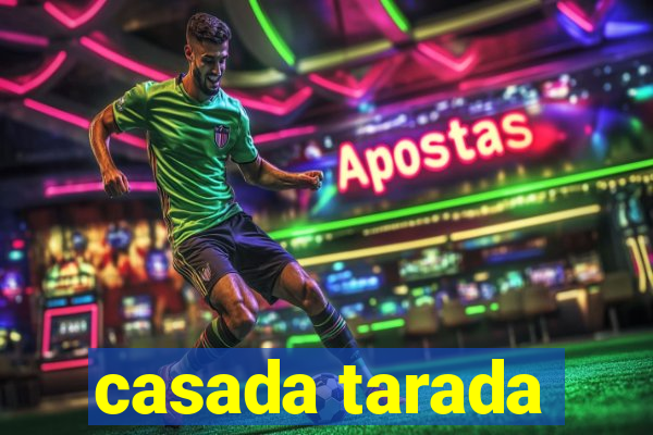 casada tarada