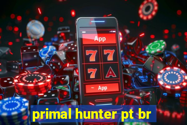 primal hunter pt br