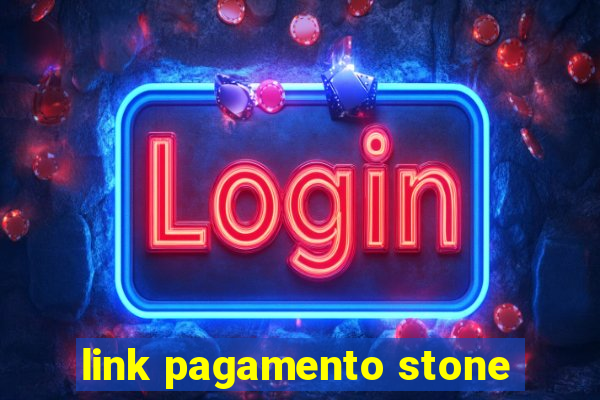 link pagamento stone