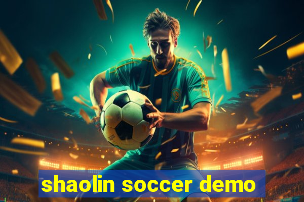 shaolin soccer demo