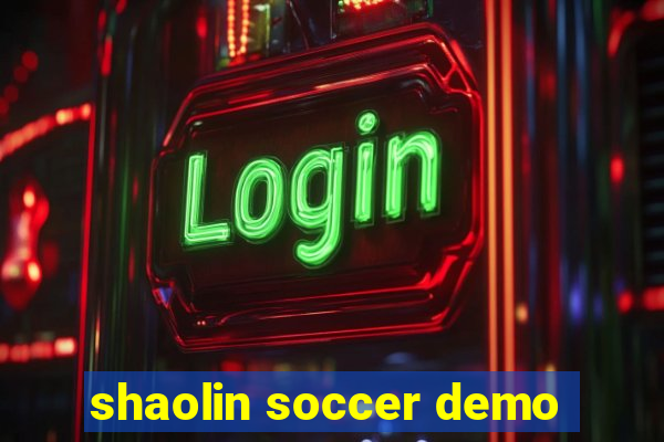 shaolin soccer demo