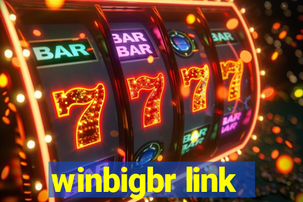 winbigbr link