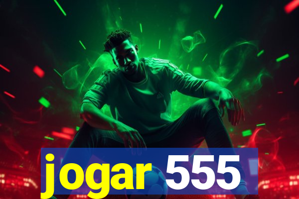 jogar 555