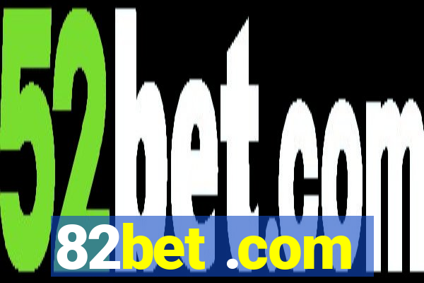 82bet .com