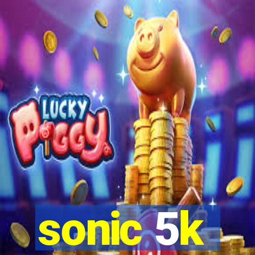 sonic 5k