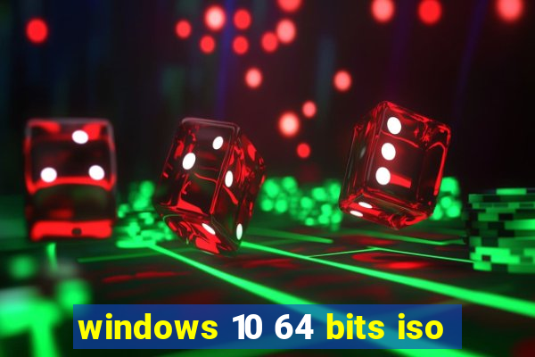 windows 10 64 bits iso