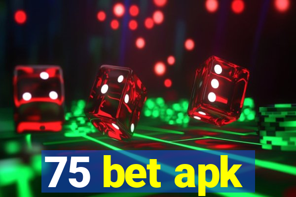 75 bet apk