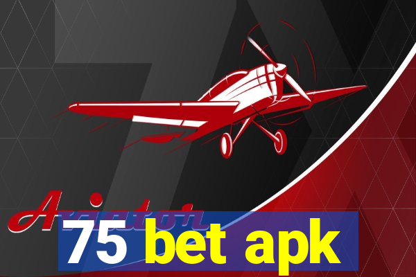 75 bet apk