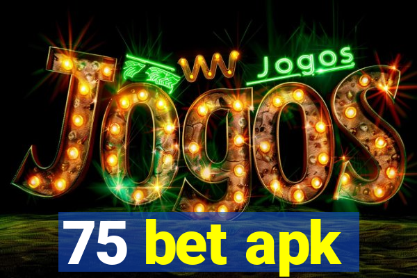 75 bet apk