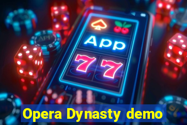 Opera Dynasty demo