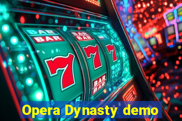 Opera Dynasty demo