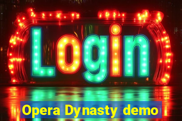 Opera Dynasty demo