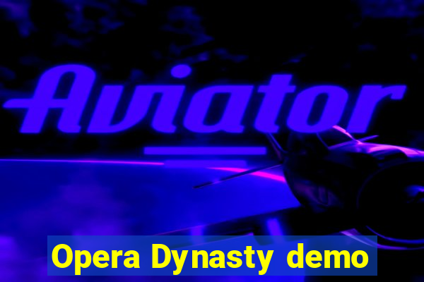 Opera Dynasty demo