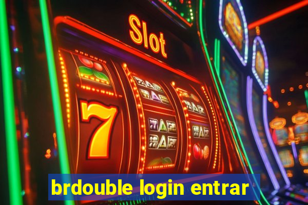 brdouble login entrar