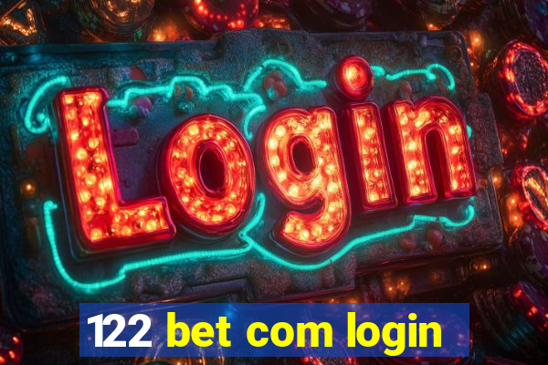 122 bet com login