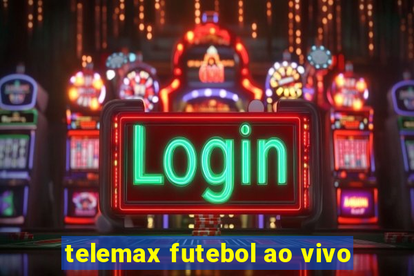 telemax futebol ao vivo