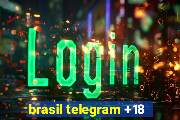 brasil telegram +18