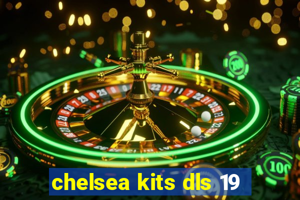 chelsea kits dls 19