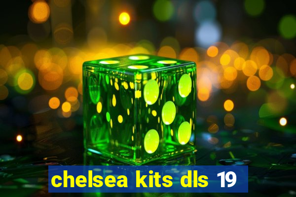 chelsea kits dls 19