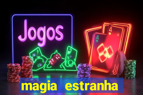 magia estranha filme completo dublado google drive