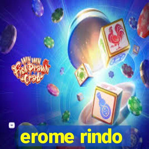 erome rindo