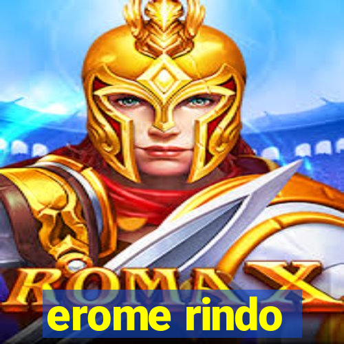 erome rindo