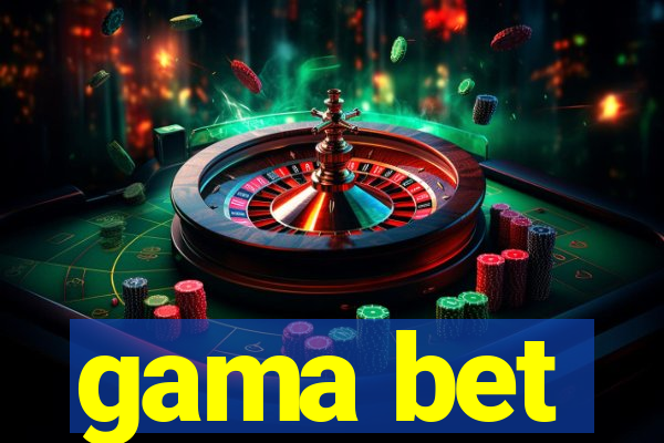 gama bet