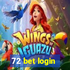 72 bet login