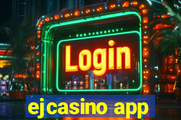 ejcasino app