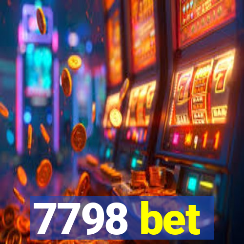 7798 bet