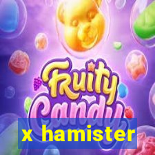 x hamister