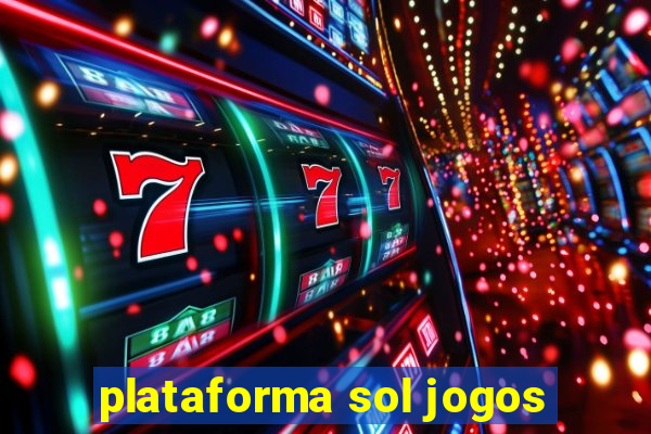 plataforma sol jogos