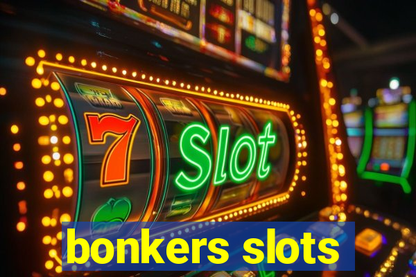 bonkers slots