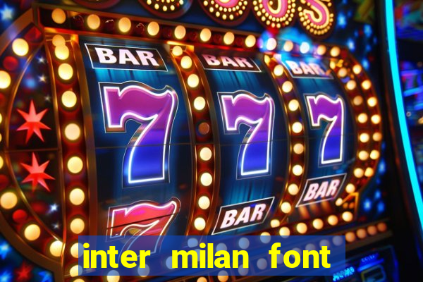 inter milan font free download