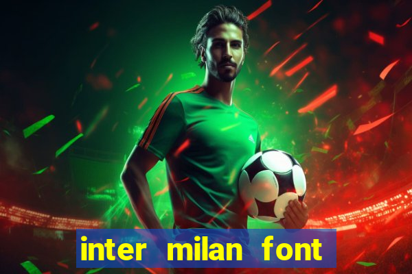 inter milan font free download