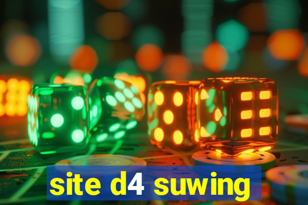 site d4 suwing